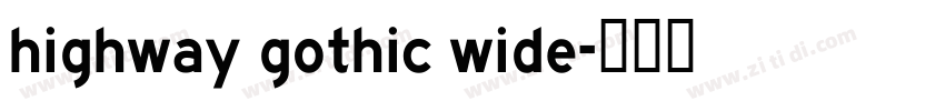 highway gothic wide字体转换